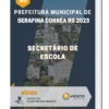 Apostila Secretário de Escola Prefeitura de Serafina Corrêa RS 2023
