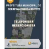 Apostila Telefonista Recepcionista Prefeitura de Serafina Corrêa RS 2023