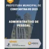 Apostila Administrativo de Pessoal Prefeitura de Constantina RS 2023