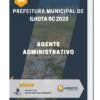 Apostila Agente Administrativo Prefeitura de Ilhota SC 2023