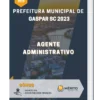 Apostila Agente Administrativo Prefeitura de Gaspar SC 2023