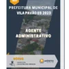 Apostila Agente Administrativo Prefeitura de Vila Pavão ES 2023