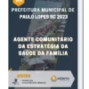 Apostila Agente Comunitário da Estratégia da Saúde da Família Prefeitura de Paulo Lopes SC 2023