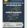 Apostila Agente Operador Prefeitura de Rio Fortuna SC 2023