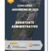 Apostila Assistente Administrativo Concurso Jaguariúna SP 2023