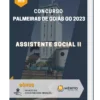 Apostila Assistente Social II Concurso de Palmeiras de Goiás GO 2023