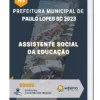 Apostila Assistente Social da Educação Prefeitura de Paulo Lopes SC 2023