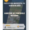 Apostila Auditor de Controle Interno Prefeitura de Ilhota SC 2023