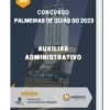 Apostila Auxiliar Administrativo Concurso de Palmeiras de Goiás GO 2023