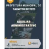 Apostila Auxiliar Administrativo Prefeitura de Palmitos SC 2023
