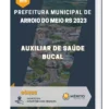 Apostila Auxiliar De Saúde Bucal Prefeitura de Arroio do Meio RS 2023