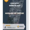 Apostila Auxiliar de Creche Concurso Seara SC 2023