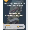 Apostila Auxiliar de Educação Infantil Prefeitura de Paulo Lopes SC 2023