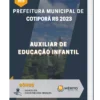 Apostila Auxiliar de Educação Infantil Prefeitura de Cotiporã RS 2023