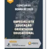 Apostila Especialista Educação Orientador Educacional Concurso Seara SC 2023