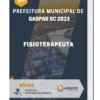 Apostila Fisioterapeuta Prefeitura de Gaspar SC 2023