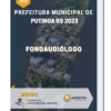 Apostila Fonoaudiólogo Prefeitura de Putinga RS 2023