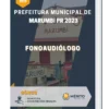 Apostila Fonoaudiólogo Prefeitura de Marumbí PR 2023