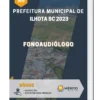 Apostila Fonoaudiólogo Prefeitura de Ilhota SC 2023
