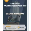 Apostila Guarda Municipal Concurso de Palmeiras de Goiás GO 2023