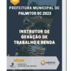 Apostila Instrutor de Geração de Trabalho e Renda Prefeitura de Palmitos SC 2023