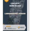 Apostila Lubrificador/Lavador Concurso Seara SC 2023
