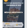Apostila Médico Anestesista Prefeitura de Itaporanga SP 2023
