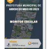 Apostila Monitor Escolar Prefeitura de Arroio do Meio RS 2023