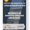 Apostila Motorista de Serviços Especiais Ambulância Prefeitura de Laranjal Paulista SP 2023