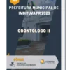 Apostila Odontólogo II Prefeitura de Imbituva PR 2023