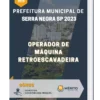 Apostila Operador De Máquina Retroescavadeira Prefeitura de Serra Negra SP 2023