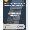 Apostila Operador de Máquina Prefeitura de Laranjal Paulista SP 2023