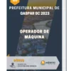Apostila Operador de Máquina Prefeitura de Gaspar SC 2023