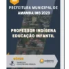 Apostila Professor Indígena Educação Infantil Prefeitura de Amambai MS 2023
