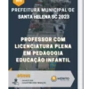 Apostila Professor com Licenciatura Plena em Pedagogia Educação Infantil Prefeitura de Santa Helena SC 2023