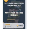 Apostila Professor de Anos Iniciais Prefeitura de Tigrinhos SC 2023
