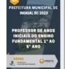 Apostila Professor de Anos Iniciais do Ensino Fundamental 1° ao 5° ano Prefeitura de Indaial SC 2023