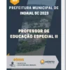 Apostila Professor de Educação Especial II Prefeitura de Indaial SC 2023
