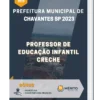 Apostila Professor de Educação Infantil Creche Prefeitura de Chavantes SP 2023