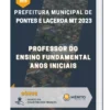 Apostila Professor do Ensino Fundamental Anos Iniciais Prefeitura de Pontes e Lacerda MT 2023