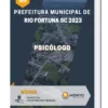 Apostila Psicólogo Prefeitura de Rio Fortuna SC 2023