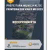 Apostila Recepcionista Prefeitura de Fronteira dos Vales MG 2023