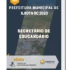 Apostila Secretário de Educandário Prefeitura de Ilhota SC 2023