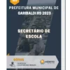 Apostila Secretário de Escola Prefeitura de Garibaldi RS 2023