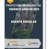Apostila Agente Escolar Prefeitura de Venâncio Aires RS 2023