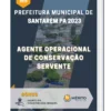 Apostila Agente Operacional De Conservação Servente Prefeitura de Santarém PA 2023