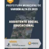 Apostila Assistente Social Educacional Prefeitura de Vargem Alta ES 2023