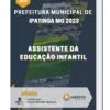 Apostila Assistente da Educação Infantil Prefeitura de Ipatinga MG 2023