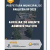 Apostila Auxiliar De Agente Administrativo Prefeitura de Paulicéia SP 2023