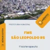 Apostila Fisioterapeuta Prefeitura de FMS São Leopoldo RS 2024